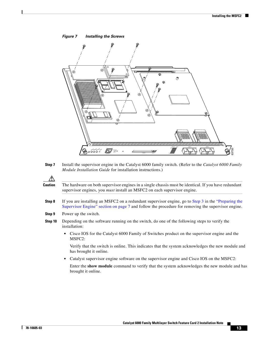 Cisco Systems WS-F6K-MSFC2 manual Installing the Screws 