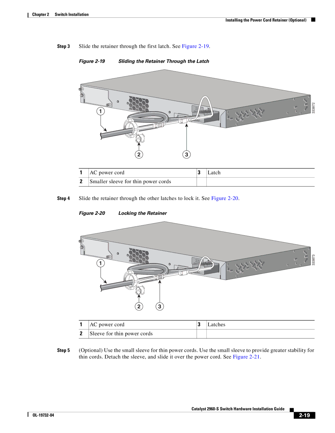 Cisco Systems 2960S manual Slide the retainer through the first latch. See Figure, Sliding the Retainer Through the Latch 