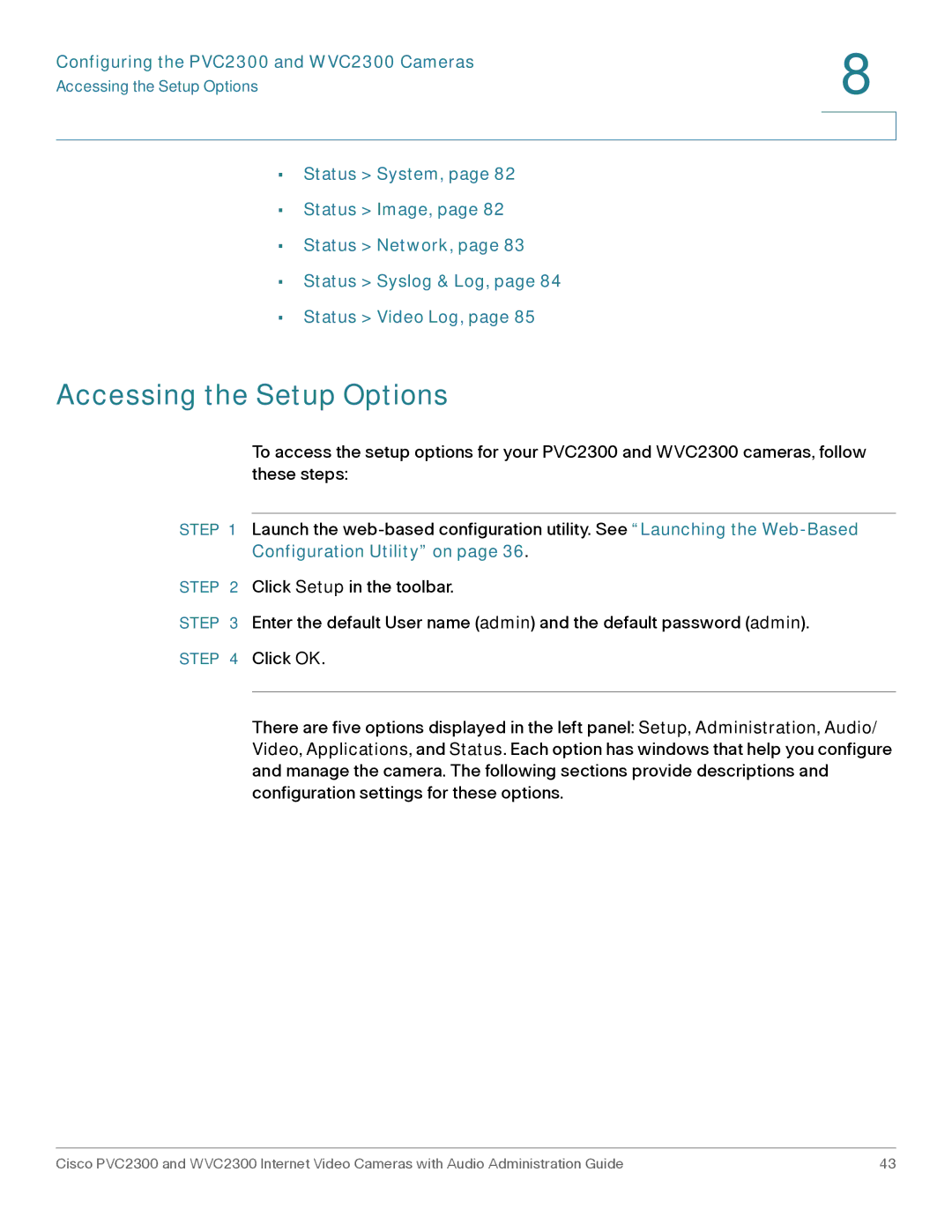 Cisco Systems manual Accessing the Setup Options, Configuring the PVC2300 and WVC2300 Cameras 