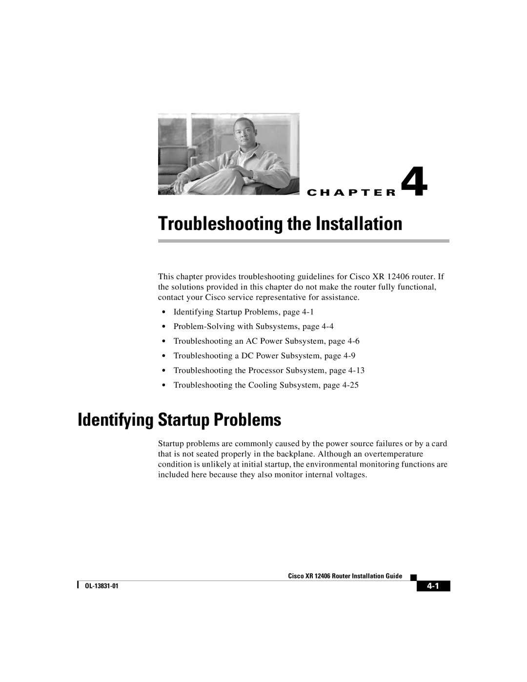 Cisco Systems XR 12406 manual Troubleshooting the Installation, Identifying Startup Problems 