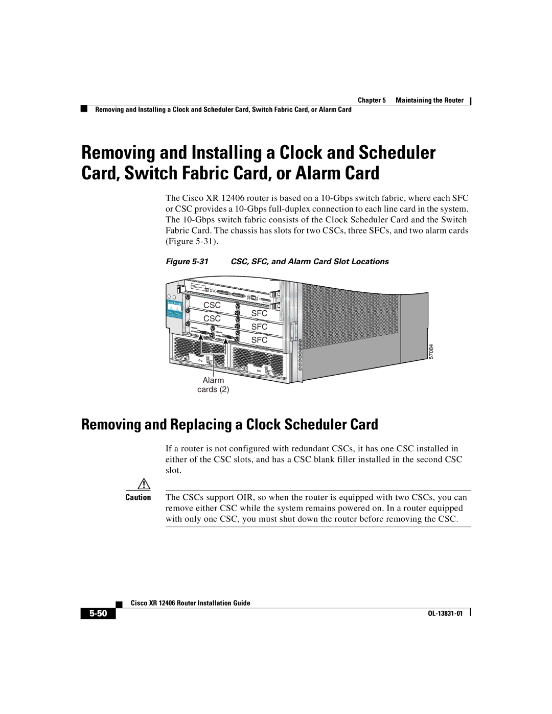 Cisco Systems XR 12406 manual Removing and Replacing a Clock Scheduler Card, 31 CSC, SFC, and Alarm Card Slot Locations 