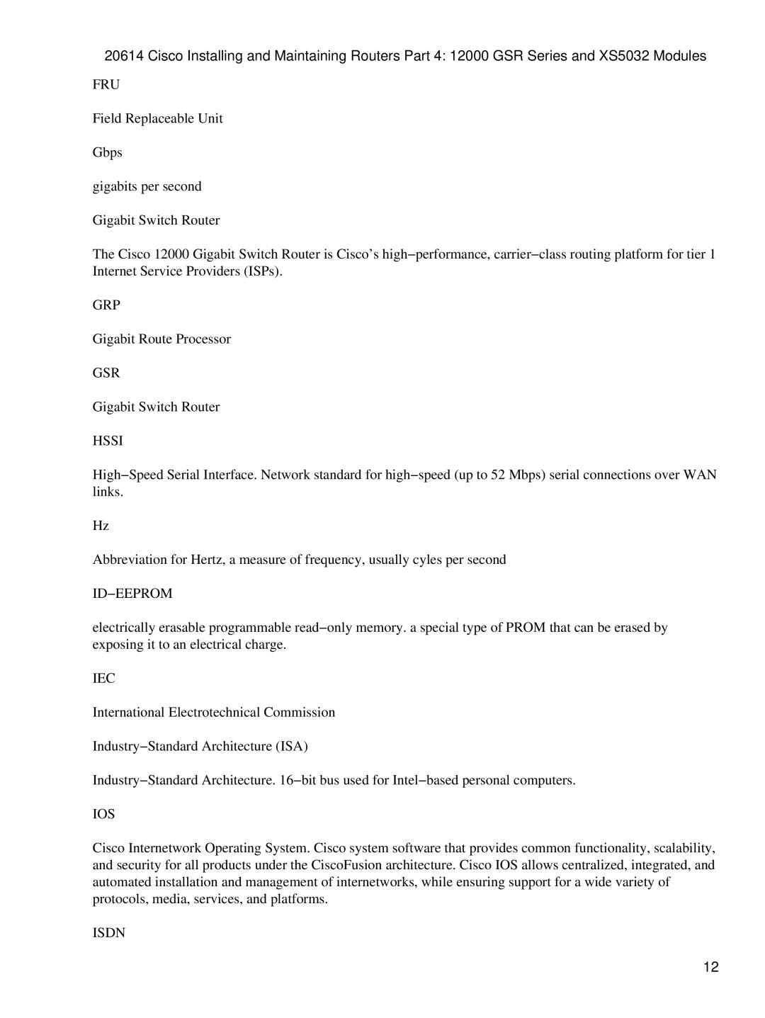 Cisco Systems XS5032, 12000 GSR manual Fru, Grp, Gsr, Hssi, Id−Eeprom, Iec, Ios, Isdn 