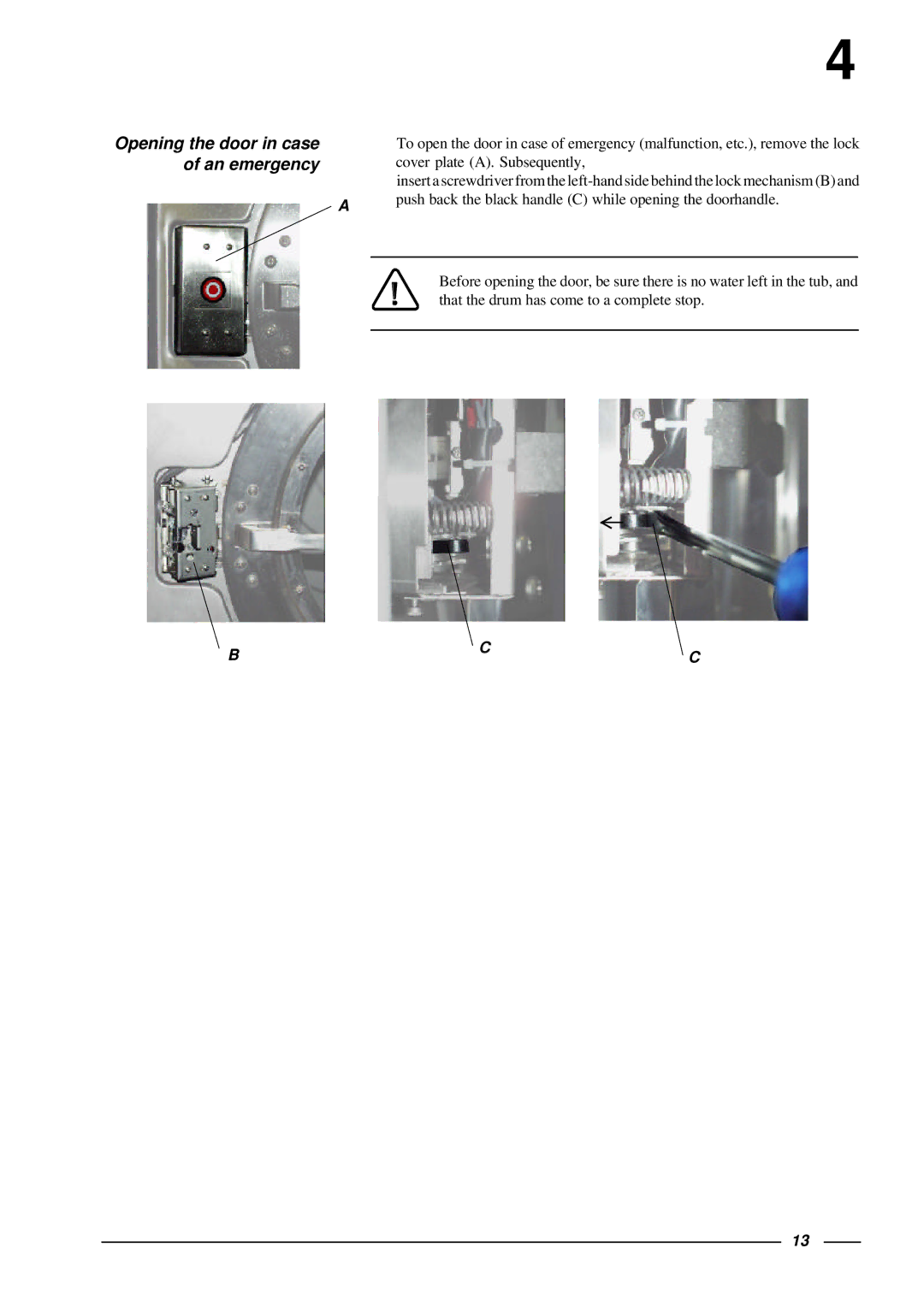 Cissell HF575, HF455 manual Opening the door in case of an emergency 