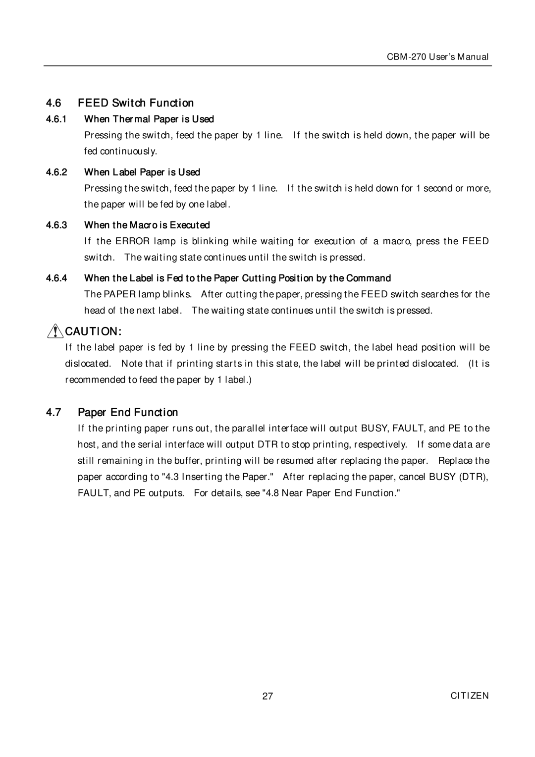 Citizen CBM-270 user manual Feed Switch Function, Paper End Function, When Thermal Paper is Used, When Label Paper is Used 