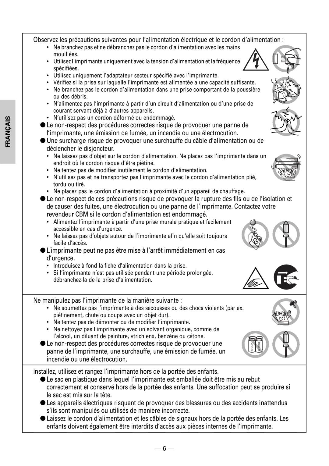 Citizen CBM1000II user manual Ne manipulez pas l’imprimante de la manière suivante 