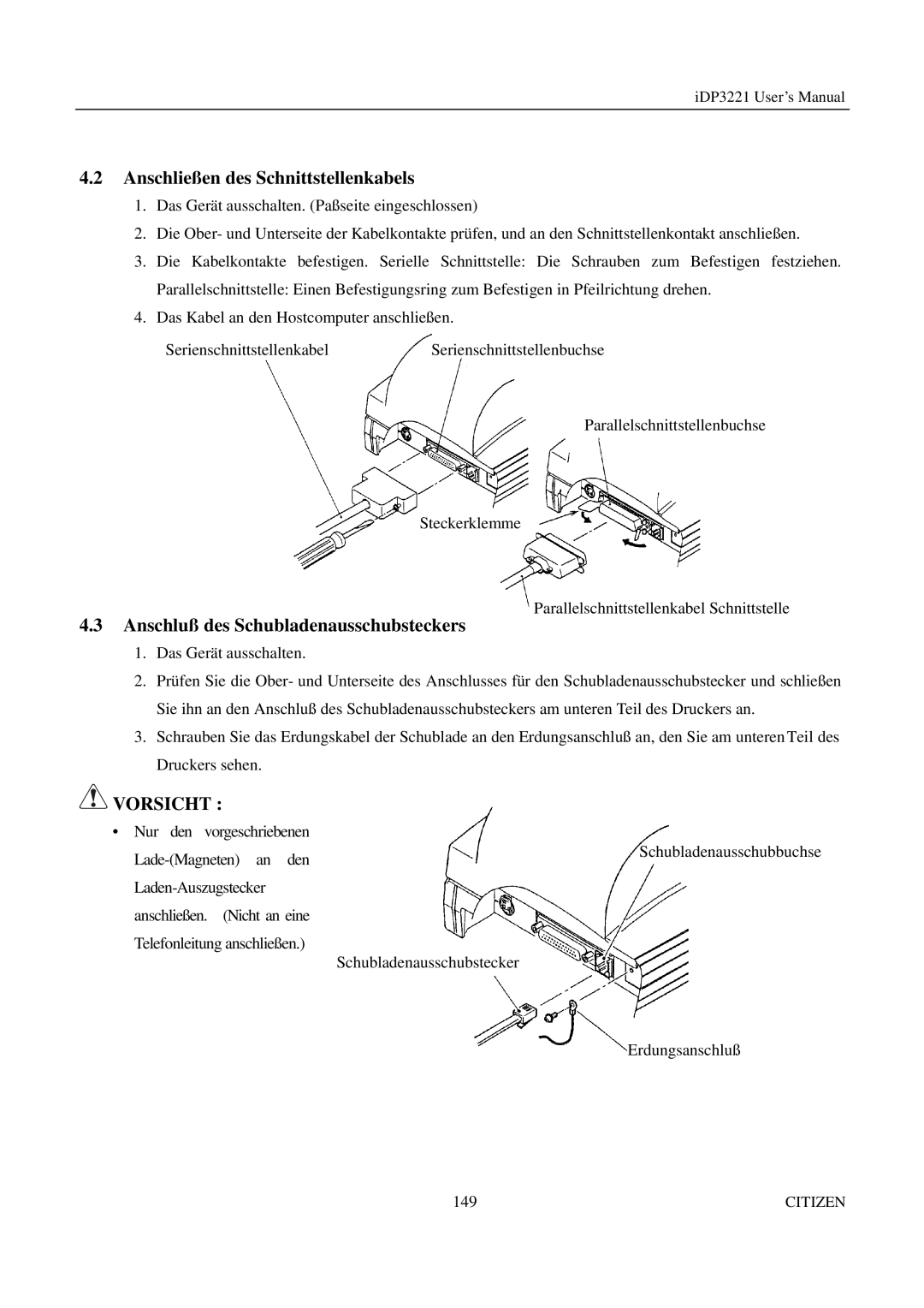 Citizen iDP3221 manual Anschließen des Schnittstellenkabels, Anschluß des Schubladenausschubsteckers 