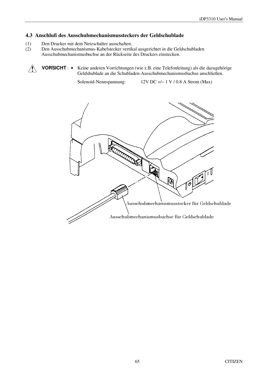 Citizen iDP3310 manual Anschluß des Ausschubmechanismussteckers der Geldschublade 