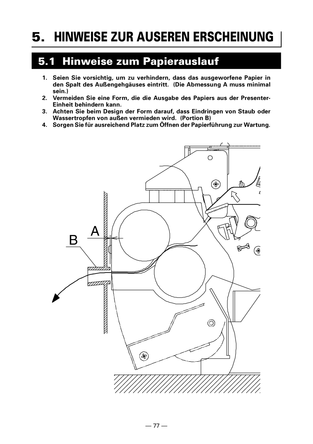 Citizen PPU-700 user manual Hinweise ZUR Auseren Erscheinung, Hinweise zum Papierauslauf 