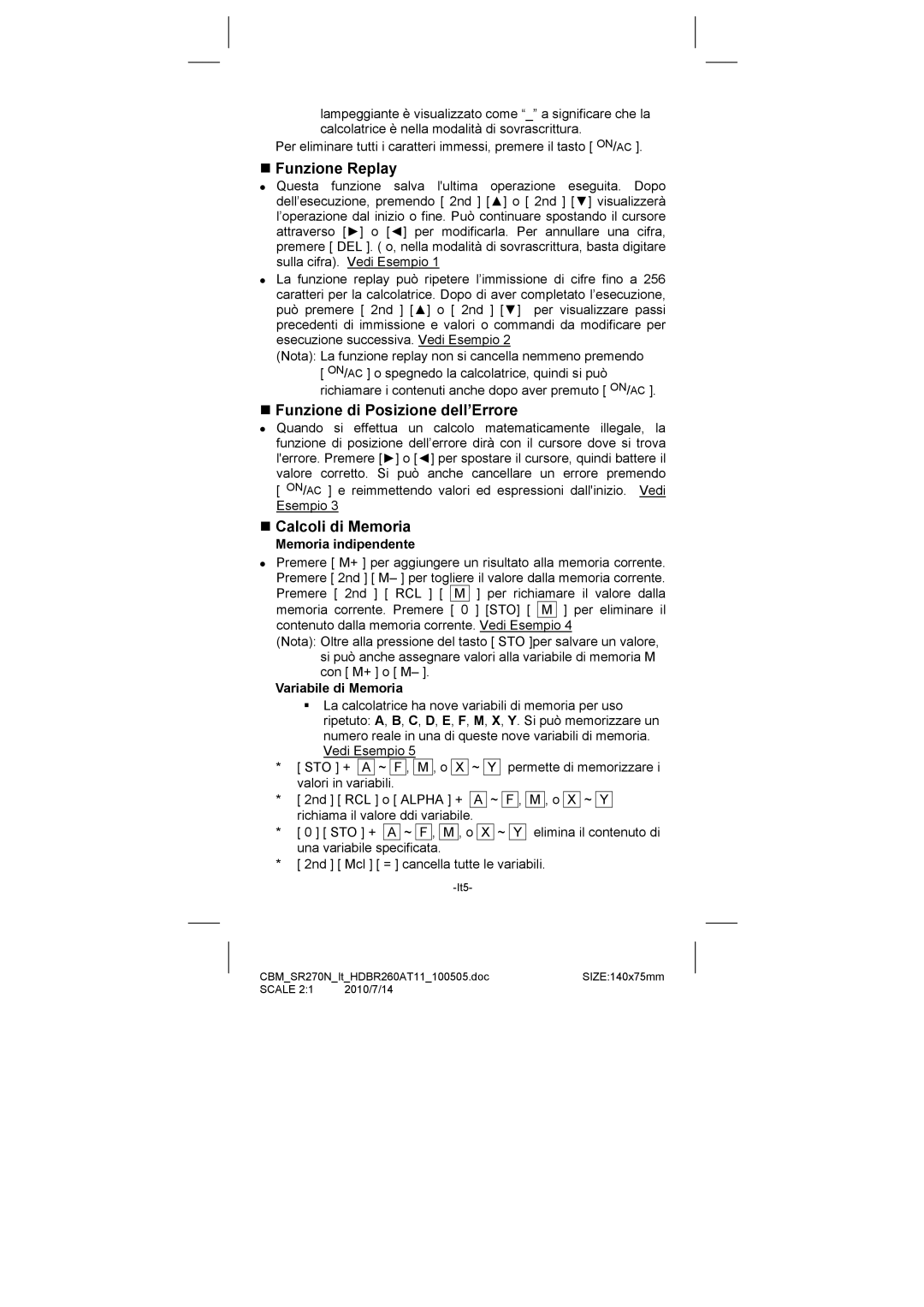 Citizen SR-270N manual „ Funzione Replay, „ Funzione di Posizione dell’Errore, „ Calcoli di Memoria, Memoria indipendente 