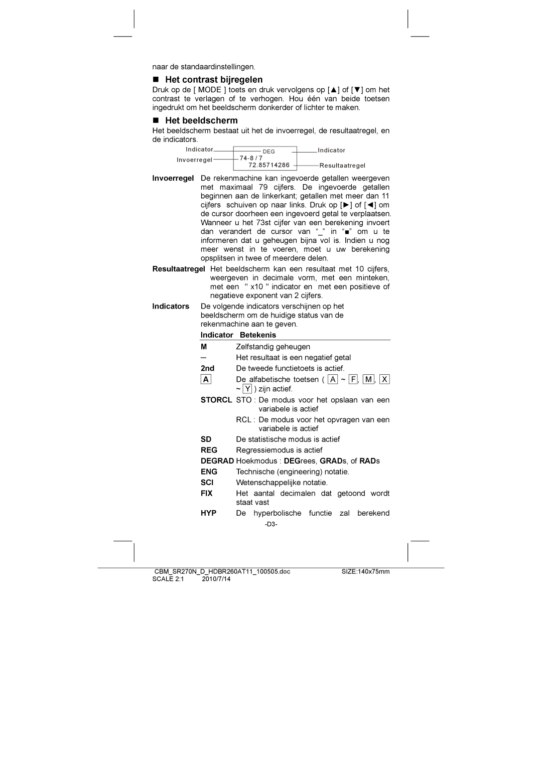 Citizen SR-270N manual „ Het contrast bijregelen, „ Het beeldscherm, Indicator Betekenis 