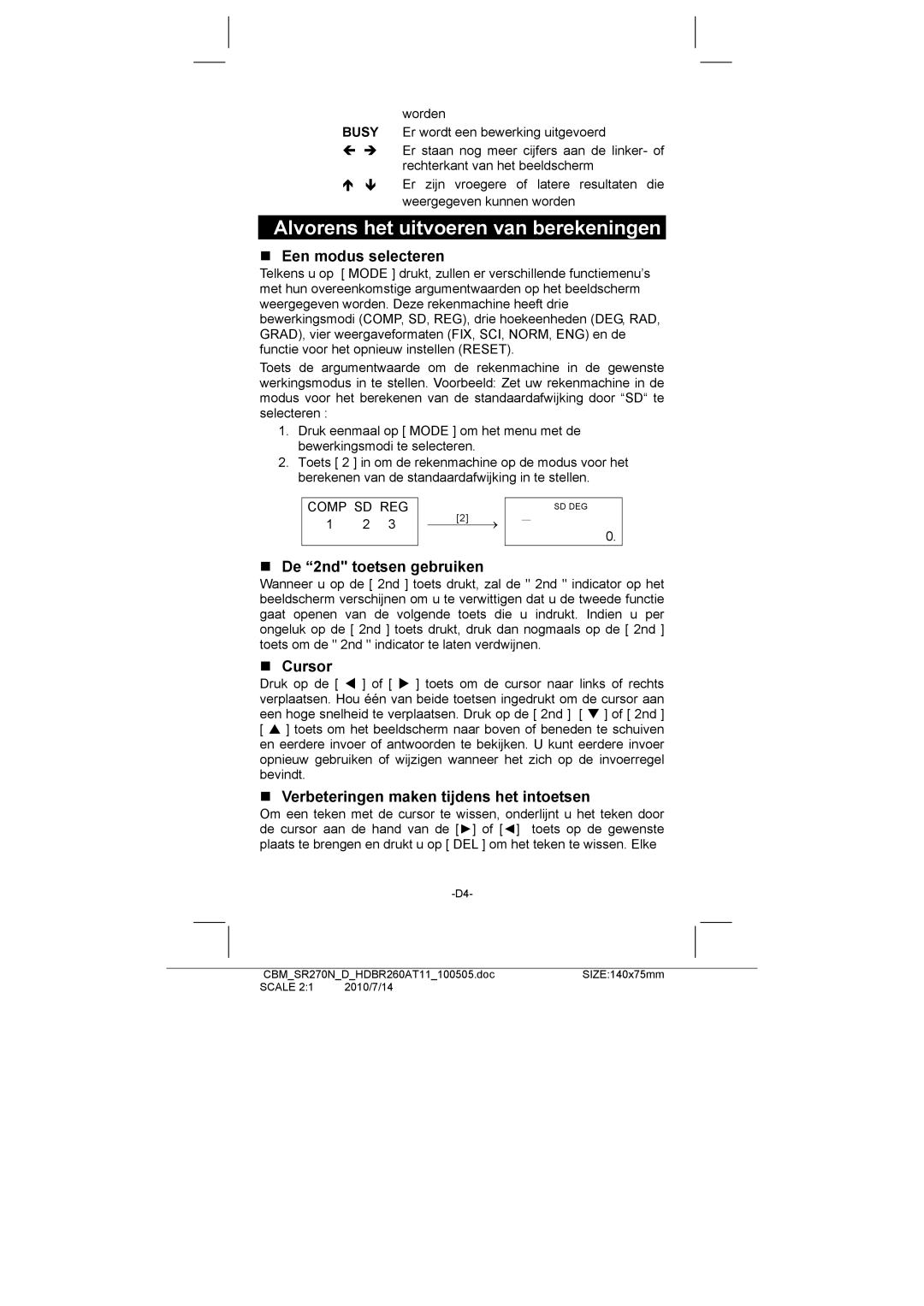 Citizen SR-270N Alvorens het uitvoeren van berekeningen, „ Een modus selecteren, „ De 2nd toetsen gebruiken, „ Cursor 