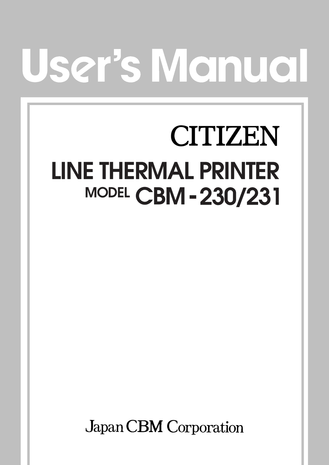 Citizen Systems CBM-231 manual Line Thermal Printer Model CBM -230/231 