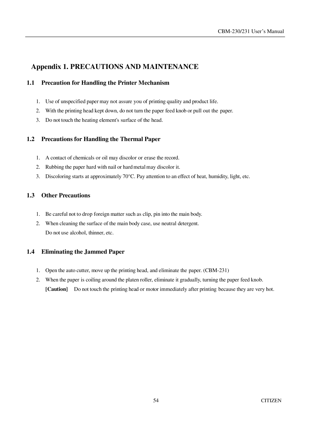 Citizen Systems CBM-231 manual Precaution for Handling the Printer Mechanism, Precautions for Handling the Thermal Paper 