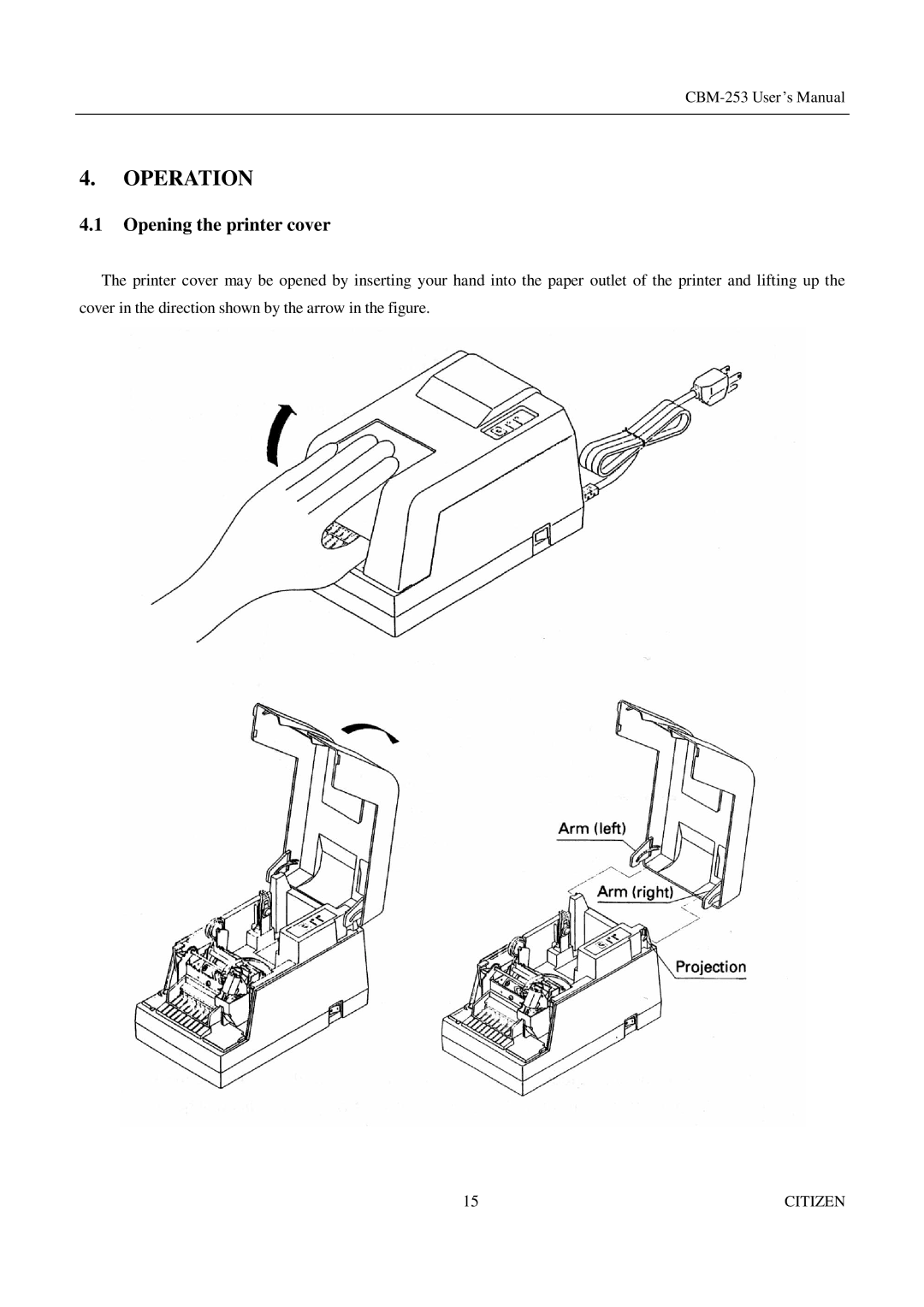 Citizen Systems CBM-253 manual Operation, Opening the printer cover 