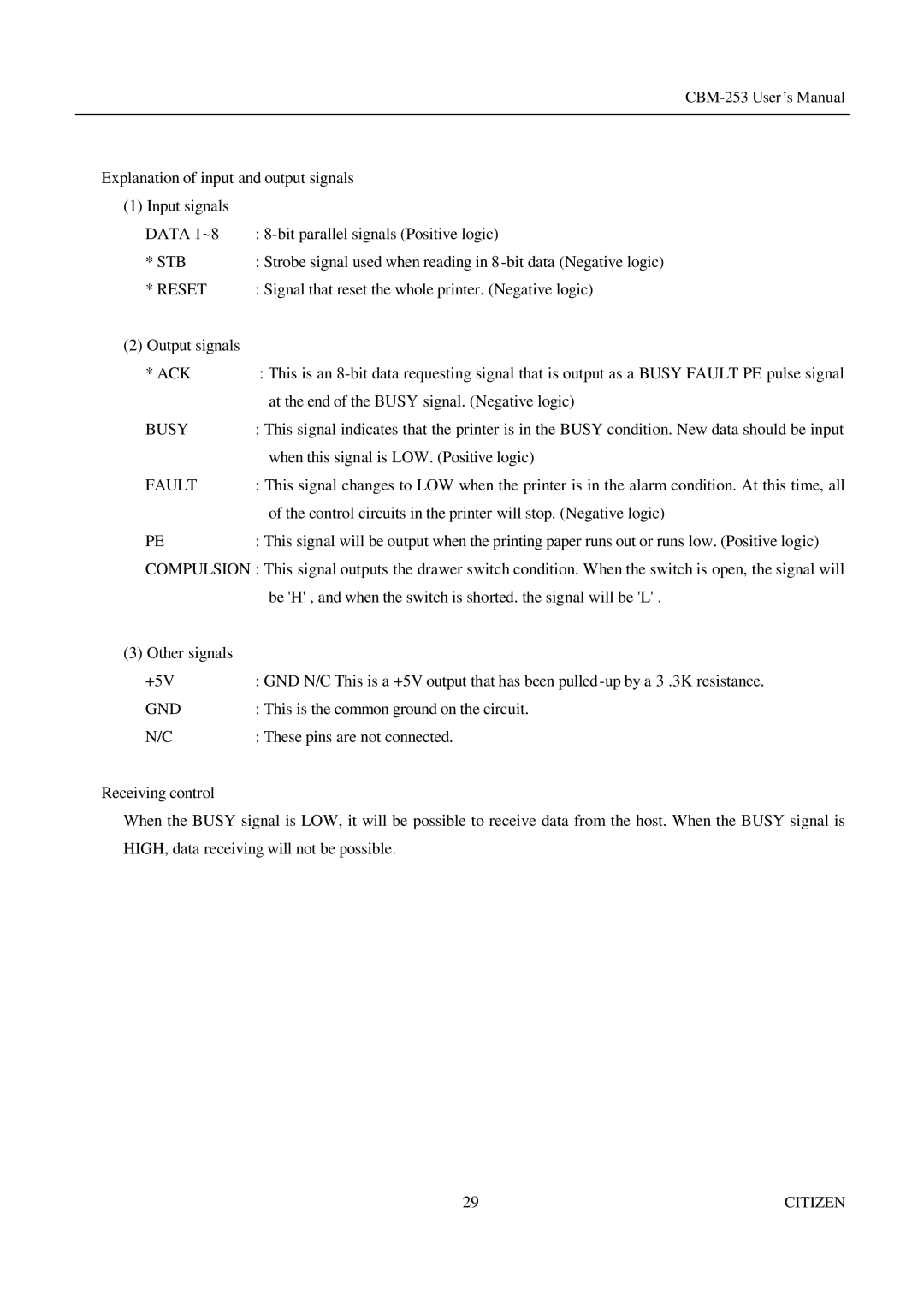 Citizen Systems CBM-253 manual Signal that reset the whole printer. Negative logic 
