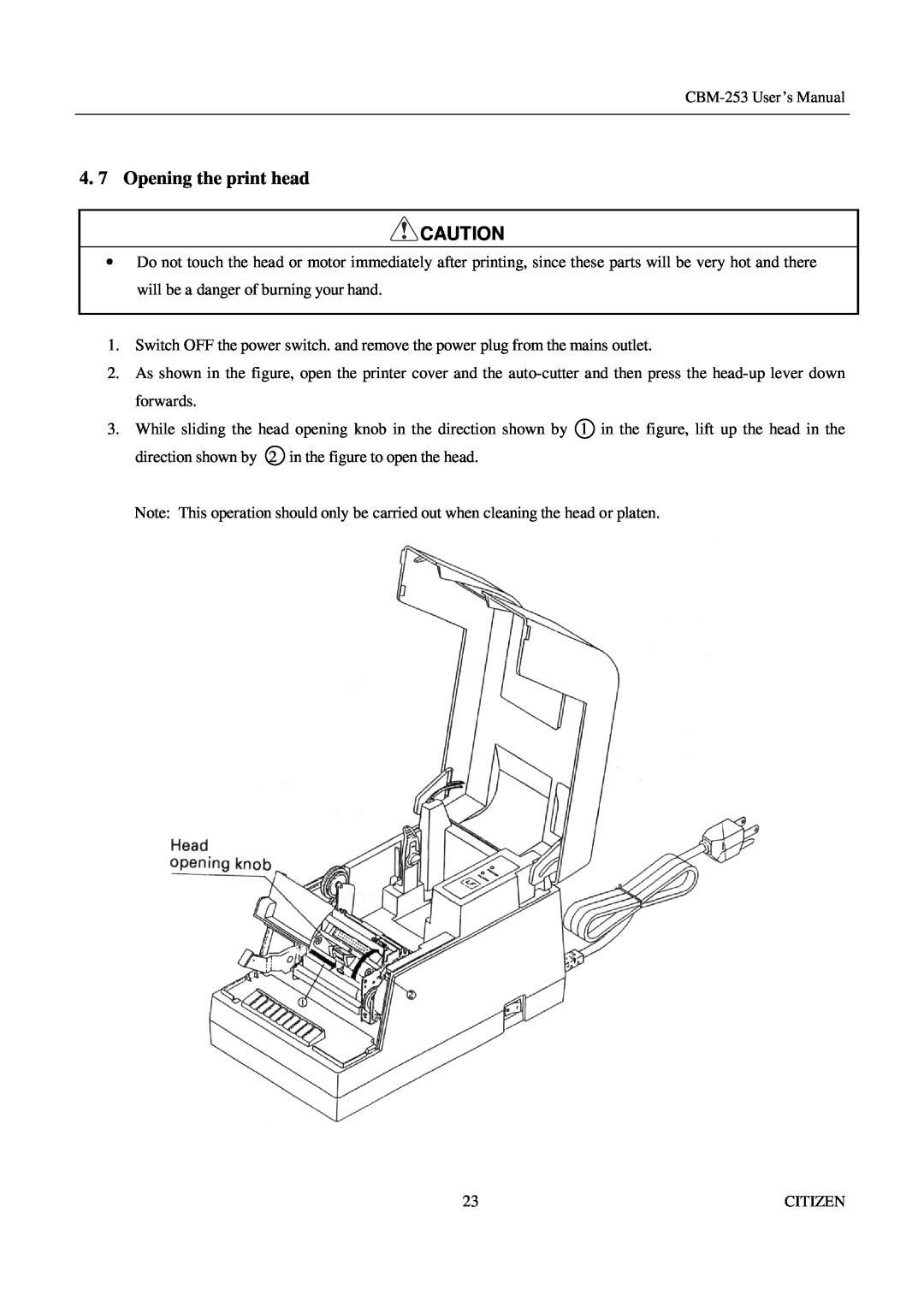 Citizen Systems CBM-253 manual 4. 7 Opening the print head 