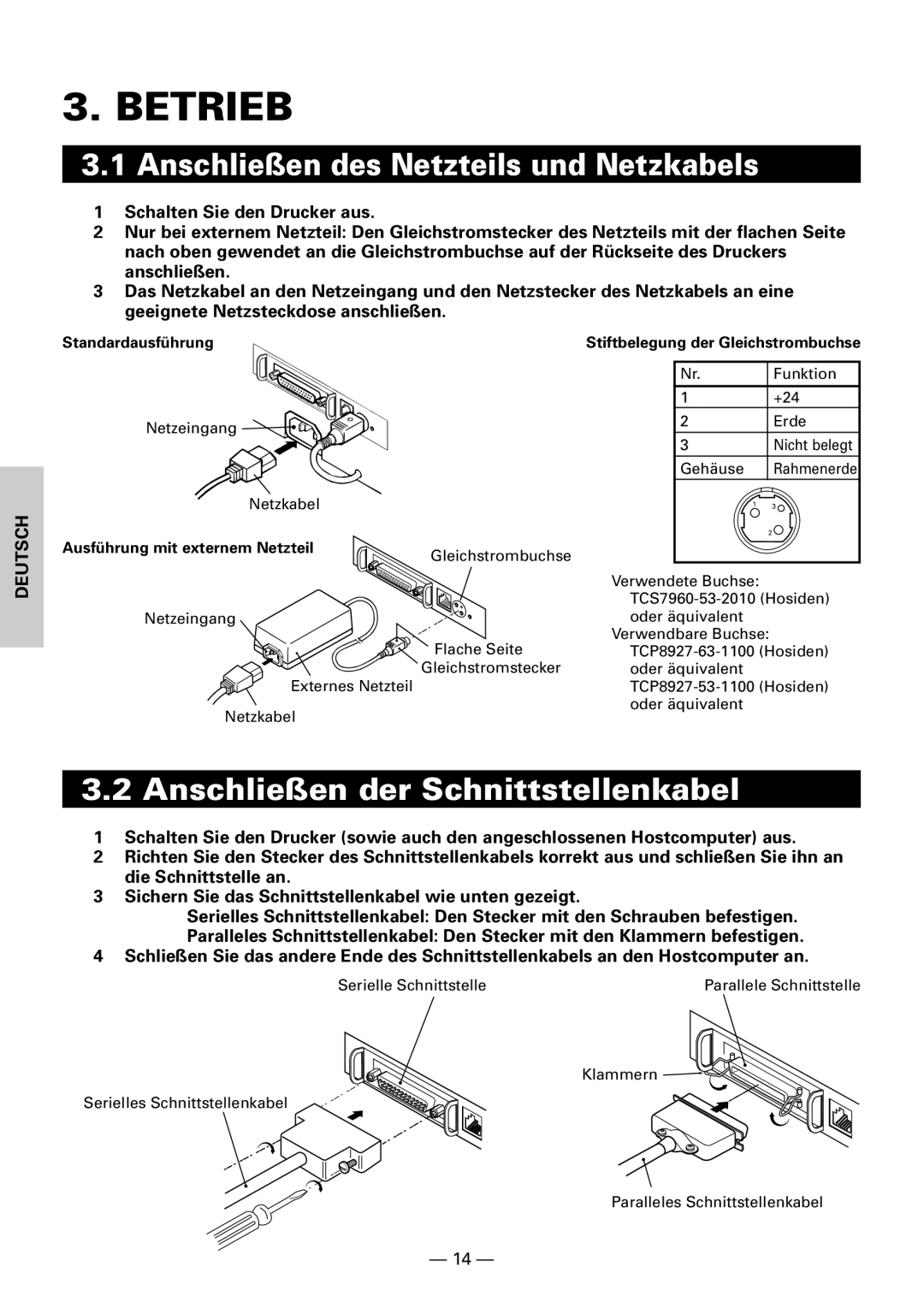 Citizen Systems CBM1000 user manual Betrieb, Anschließen des Netzteils und Netzkabels, Anschließen der Schnittstellenkabel 