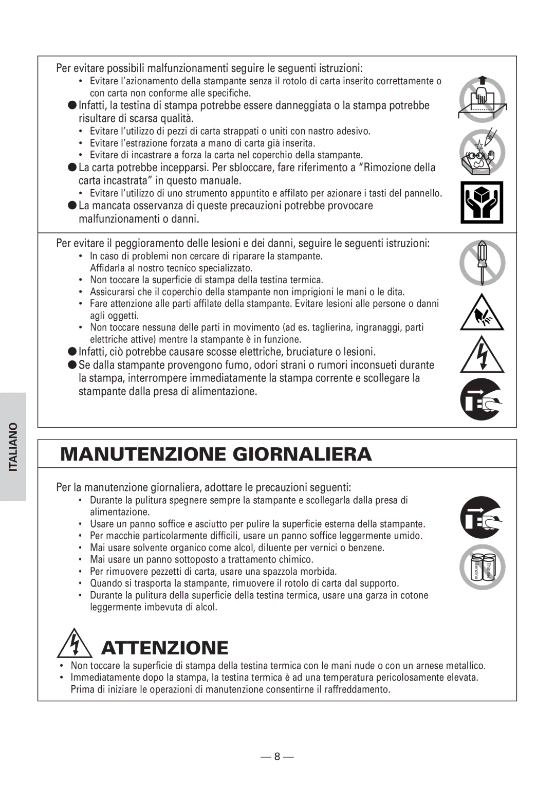 Citizen Systems CBM1000 user manual Manutenzione Giornaliera, Stampante dalla presa di alimentazione 