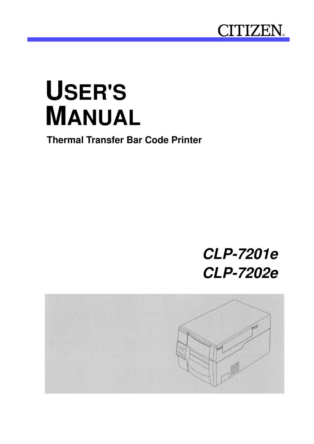 Citizen Systems CLP-7201e user manual Users Manual, Thermal Transfer Bar Code Printer 