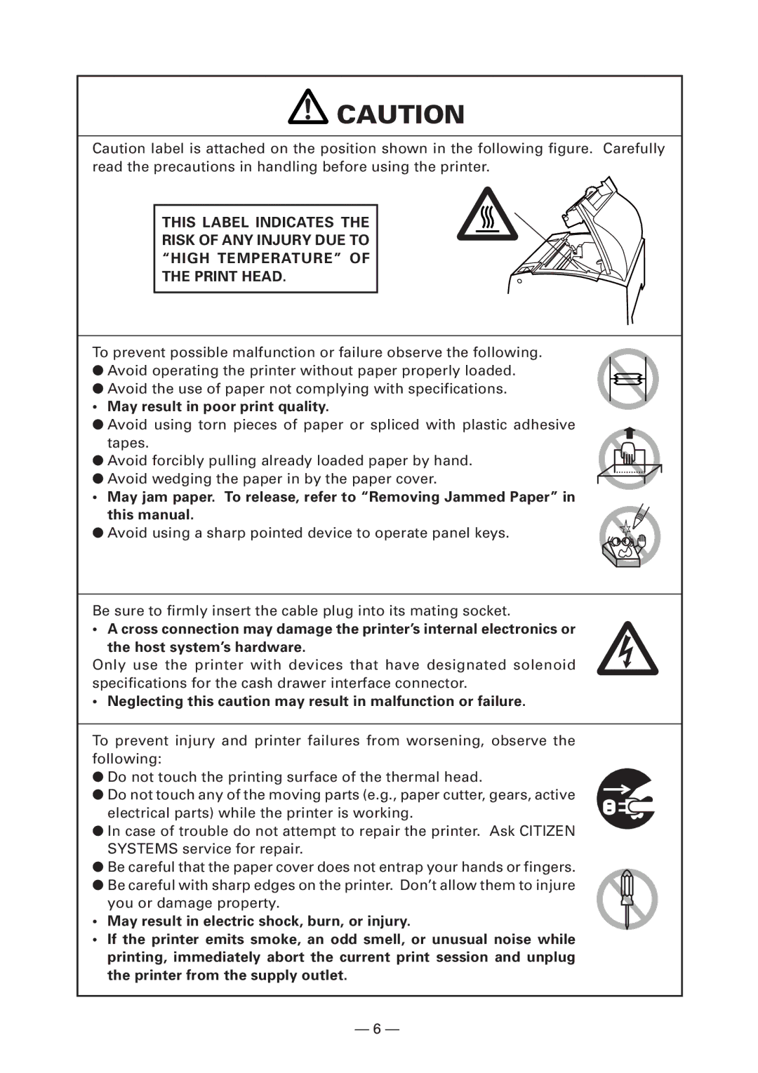 Citizen Systems CT-S300 May result in poor print quality, Neglecting this caution may result in malfunction or failure 