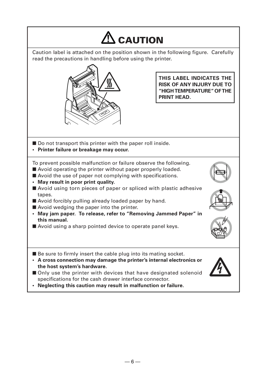 Citizen Systems CT-S4000DC user manual Printer failure or breakage may occur, May result in poor print quality 