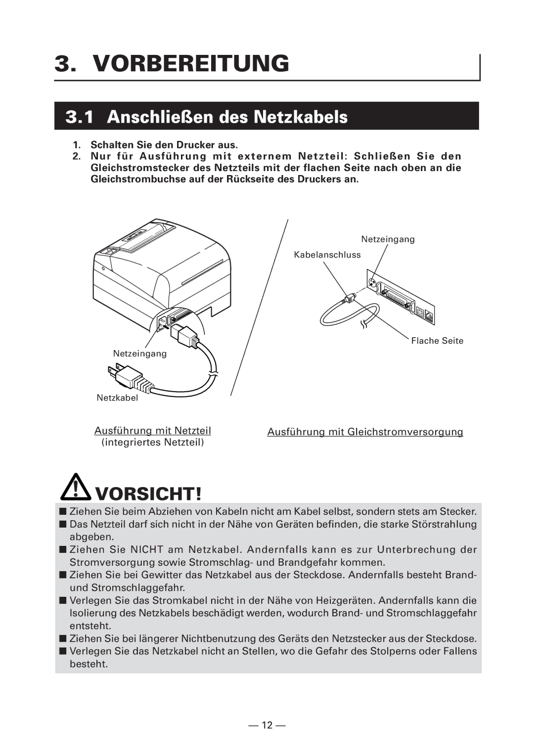 Citizen Systems CT-S4000DCM, CT-S4000L, CT-S4000M, CT-S4000DCL user manual Vorbereitung, Anschließen des Netzkabels 