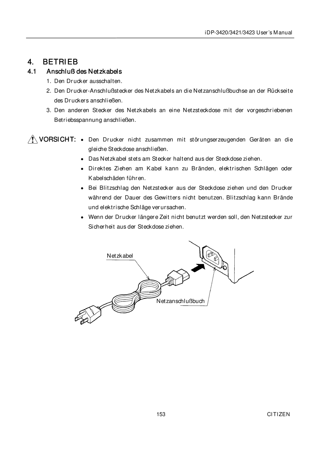 Citizen Systems iDP-3420, iDP-3421, iDP-3423 user manual Betrieb, Anschluß des Netzkabels 