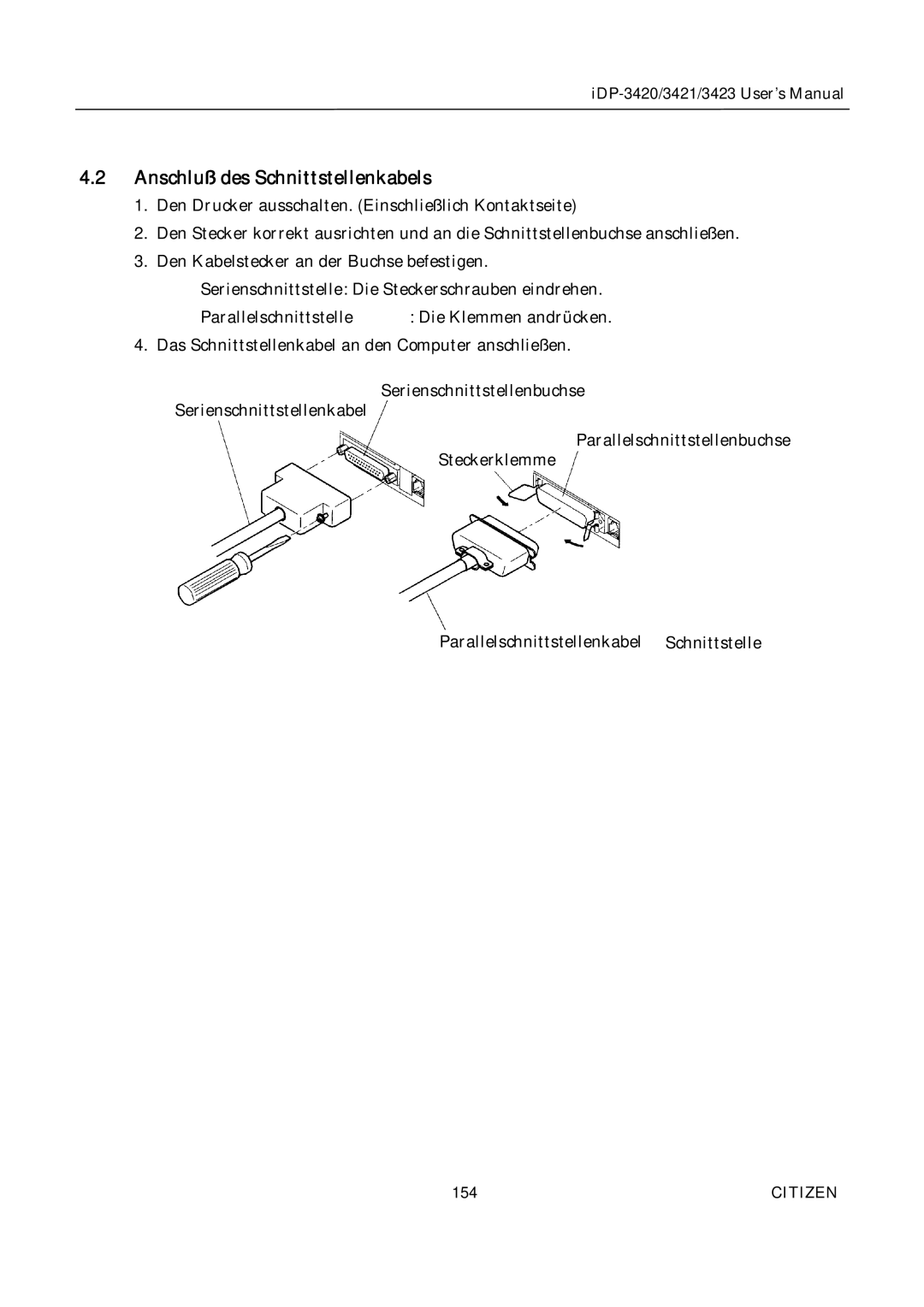 Citizen Systems iDP-3421, iDP-3420, iDP-3423 user manual Anschluß des Schnittstellenkabels 