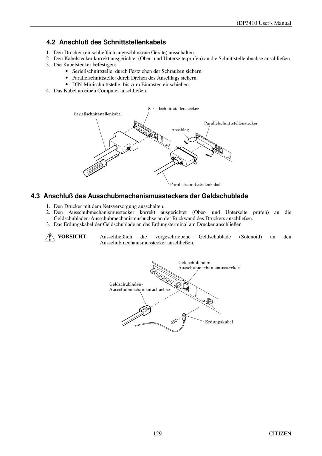 Citizen Systems pmn manual Anschluß des Schnittstellenkabels, Anschluß des Ausschubmechanismussteckers der Geldschublade 