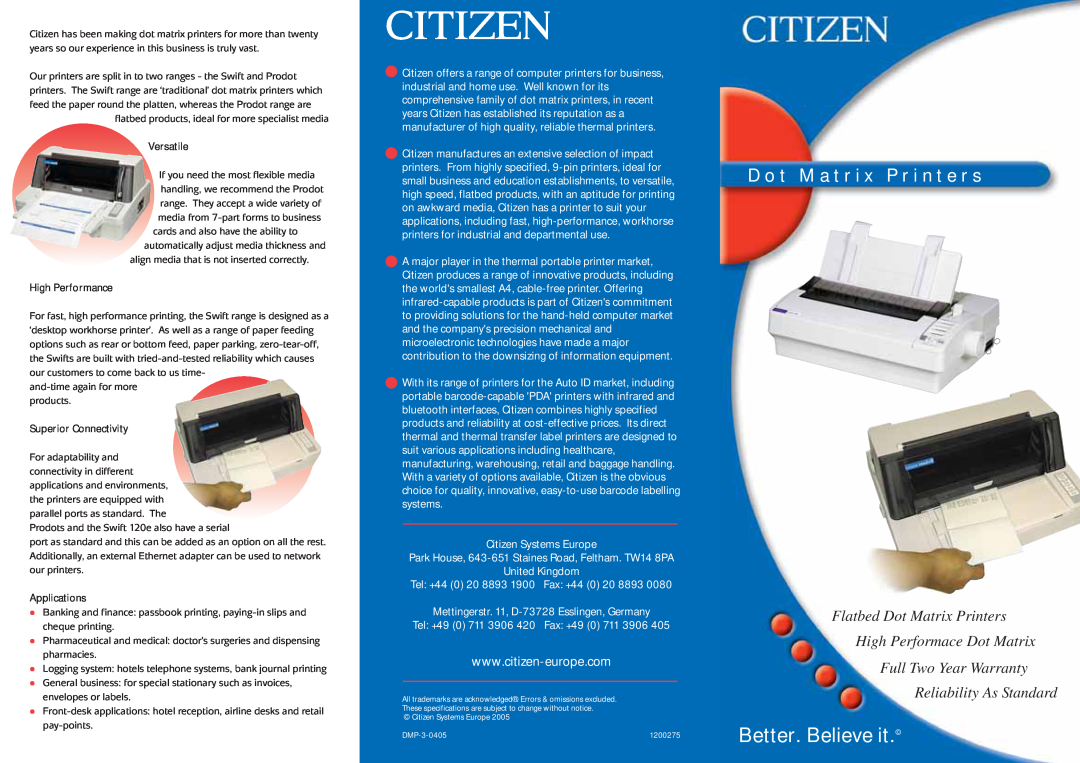 Citizen Systems printers warranty D o t M a t r i x P r i n t e r s, Better. Believe it, Versatile, High Performance 