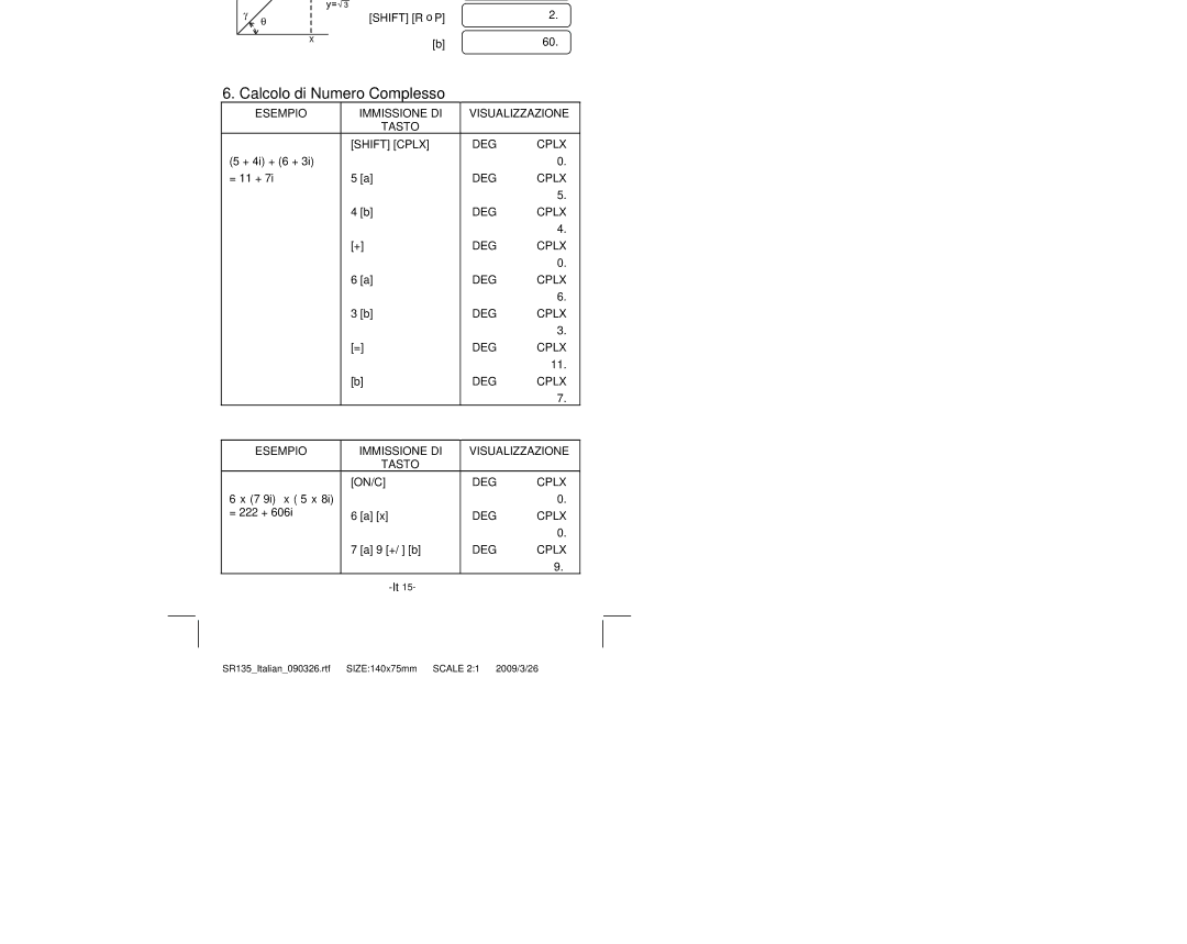 Citizen Systems SR-135N manual Calcolo di Numero Complesso, Shift R 