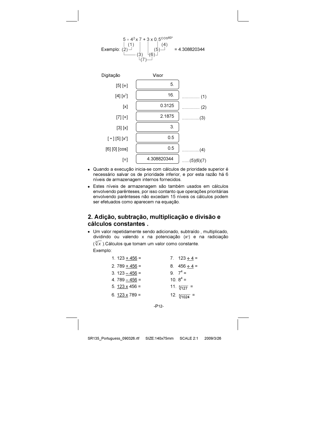 Citizen Systems SR-135N manual ⎟ 4 2 x 7 + 3 x 0.5 COS60 Exemplo 