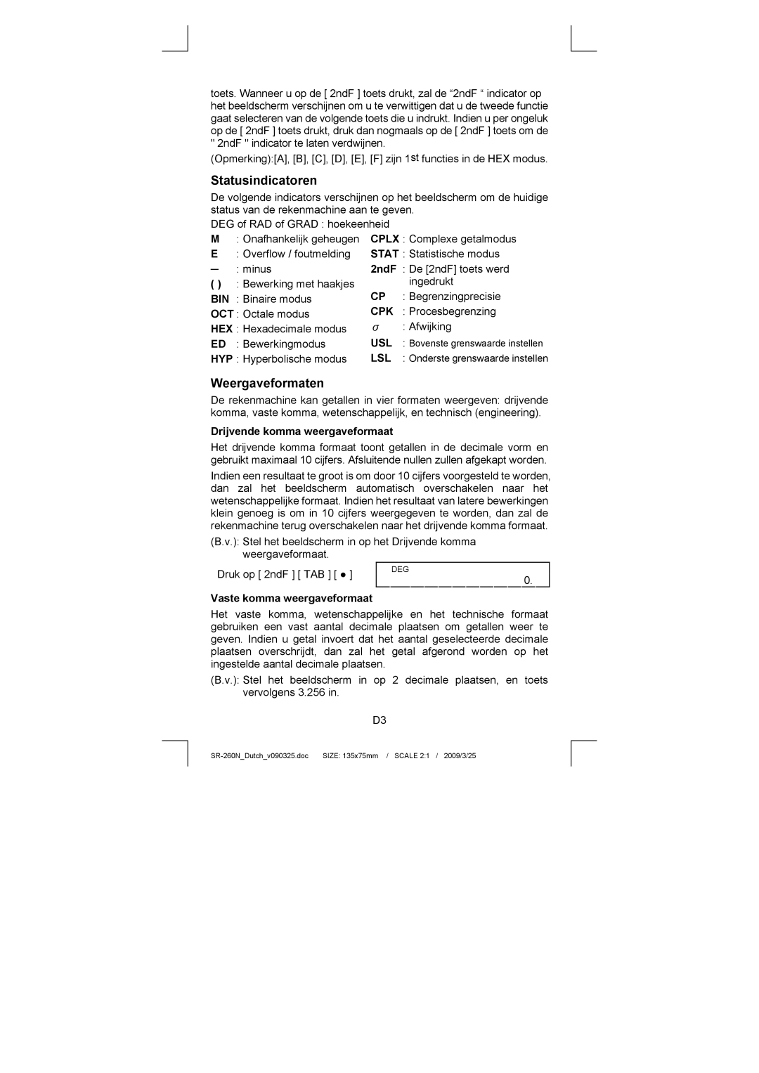 Citizen Systems SR-260N Statusindicatoren, Weergaveformaten, Drijvende komma weergaveformaat, Vaste komma weergaveformaat 