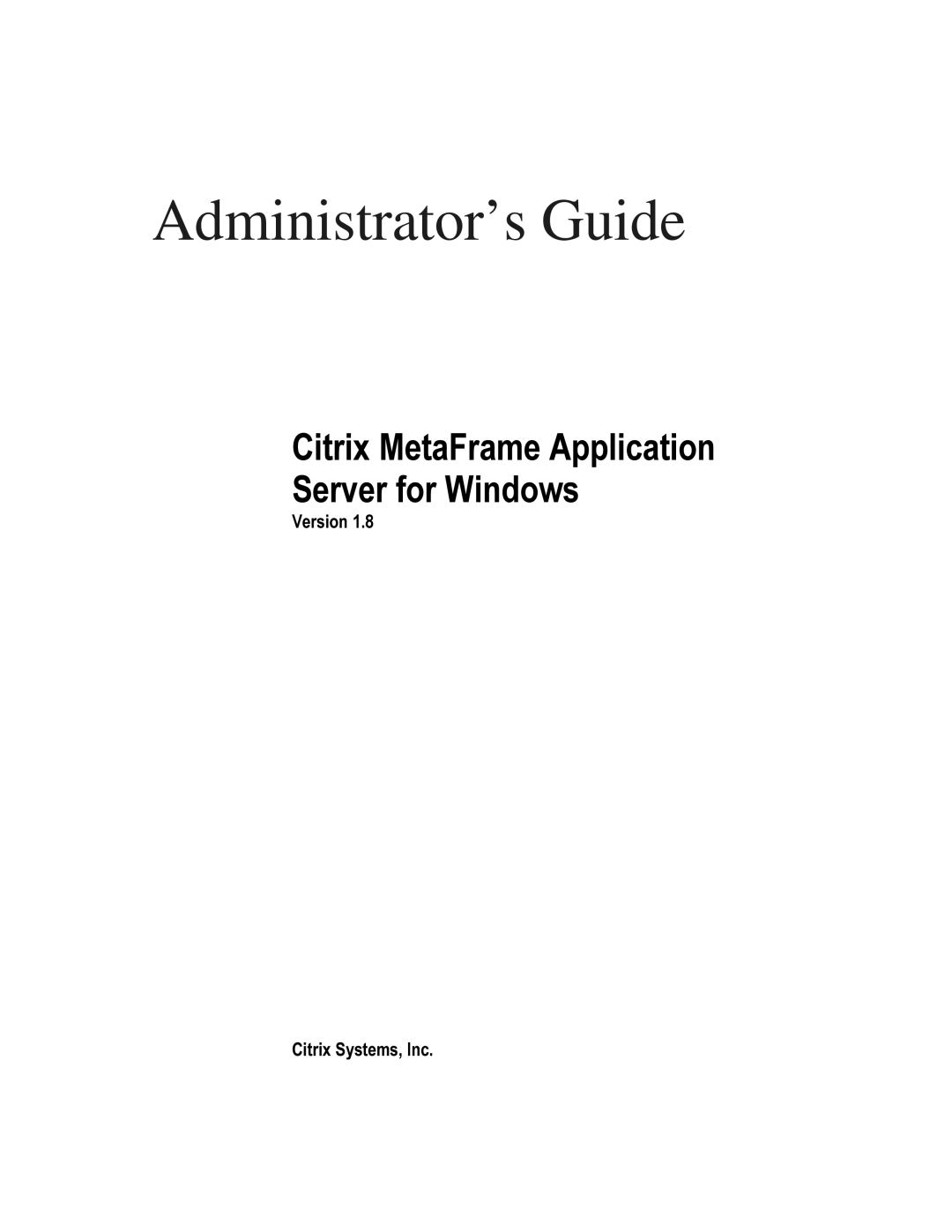 Citrix Systems 1.8 manual Administrator’s Guide 