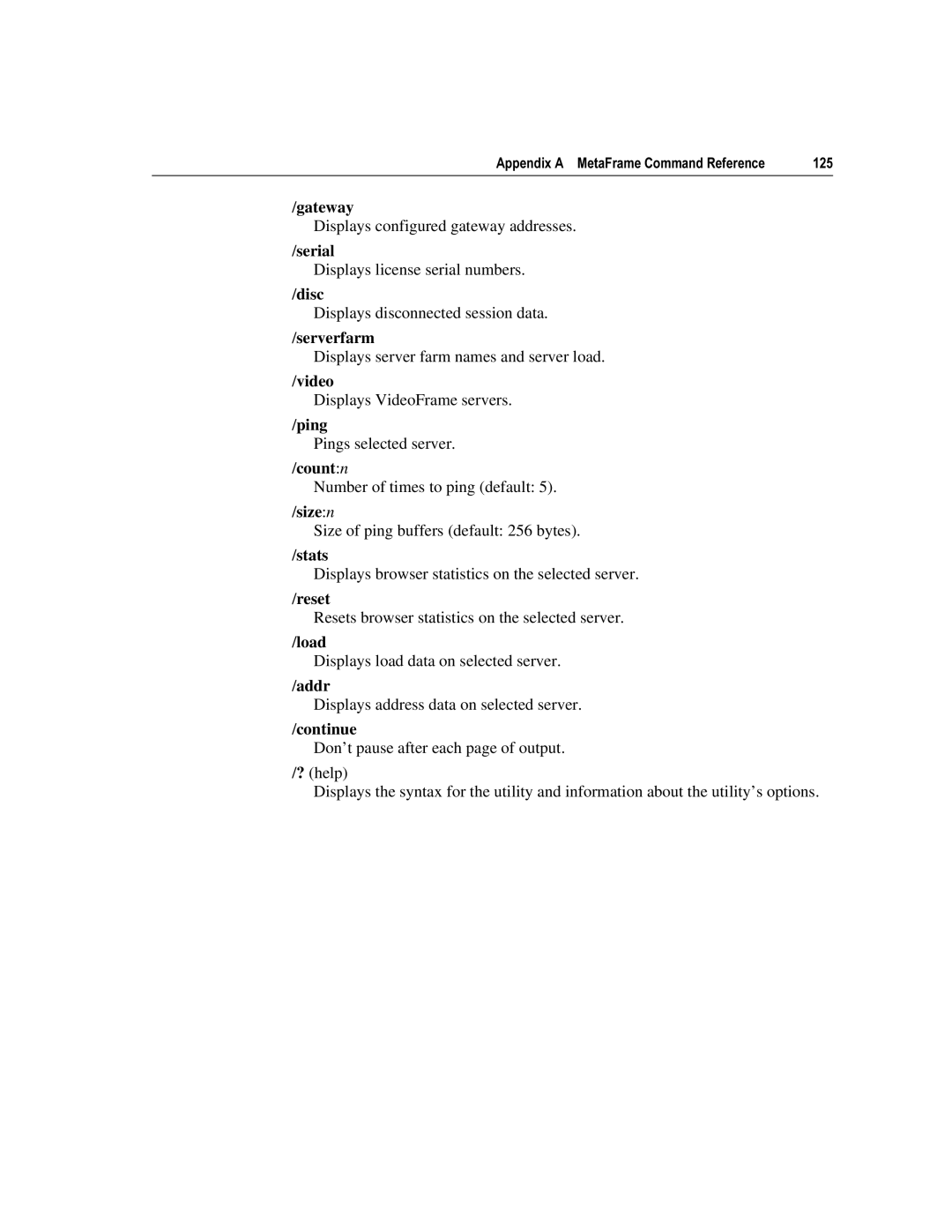 Citrix Systems 1.8 manual Gateway, Serial, Disc, Serverfarm, Video, Ping, Countn, Sizen, Stats, Load, Addr, Continue 