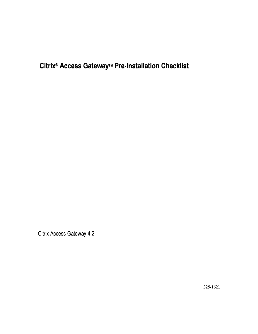 Citrix Systems 4.2 manual Citrix Access GatewayTM Pre-Installation Checklist 