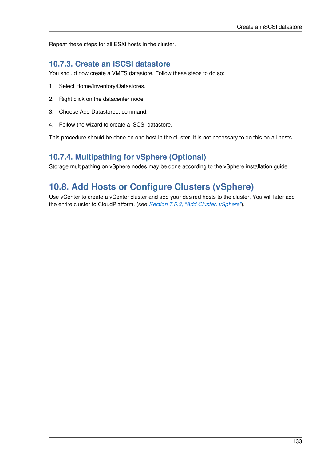 Citrix Systems 4.2 Add Hosts or Configure Clusters vSphere, Create an iSCSI datastore, Multipathing for vSphere Optional 