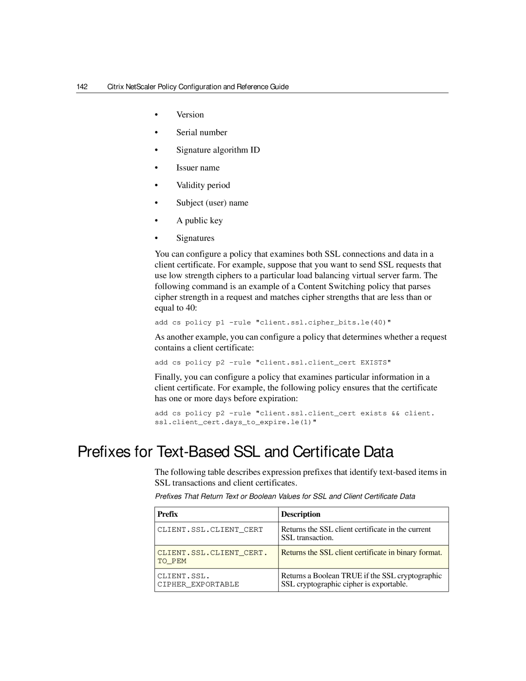 Citrix Systems 9.2 Prefixes for Text-Based SSL and Certificate Data, Returns the SSL client certificate in the current 