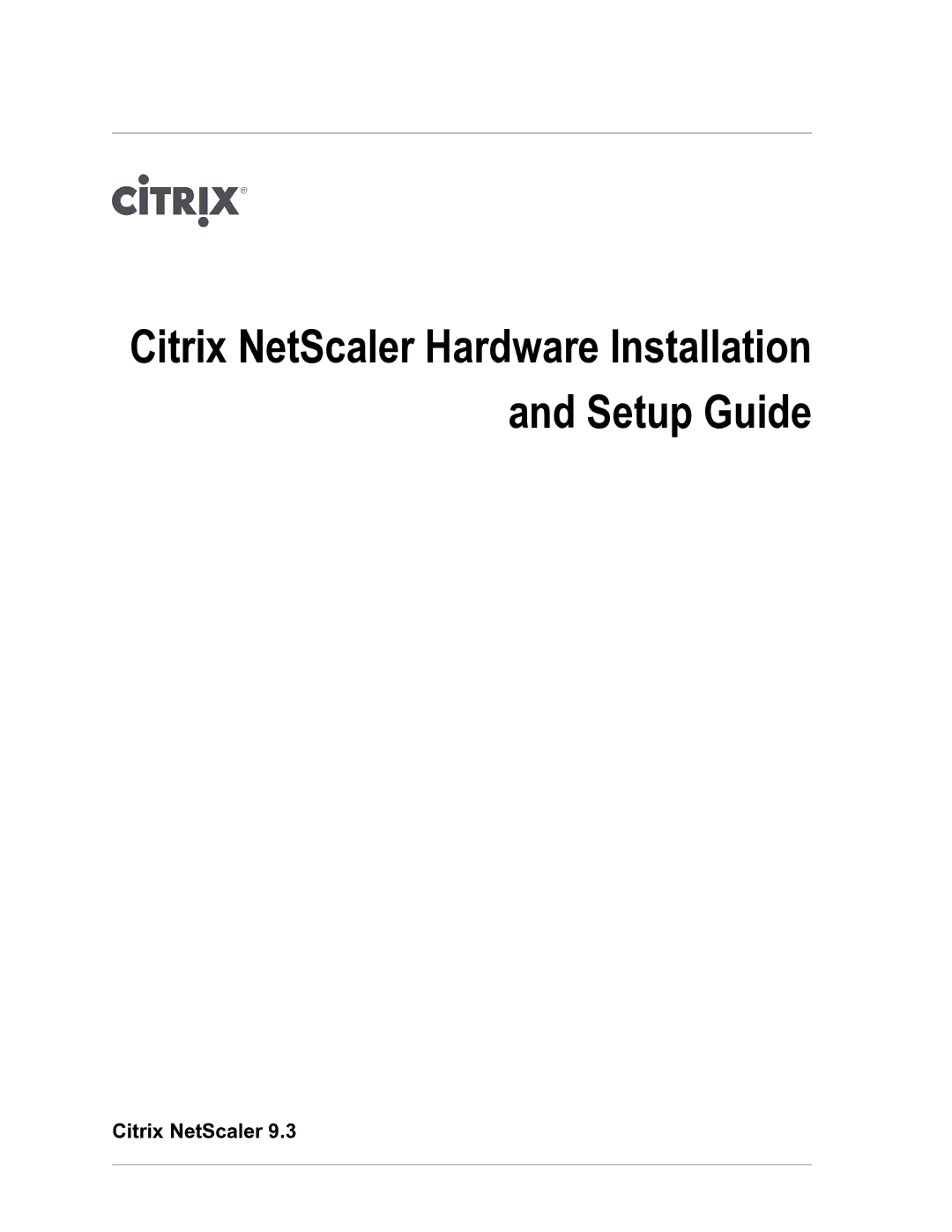 Citrix Systems 9.3 setup guide Citrix NetScaler Hardware Installation and Setup Guide 