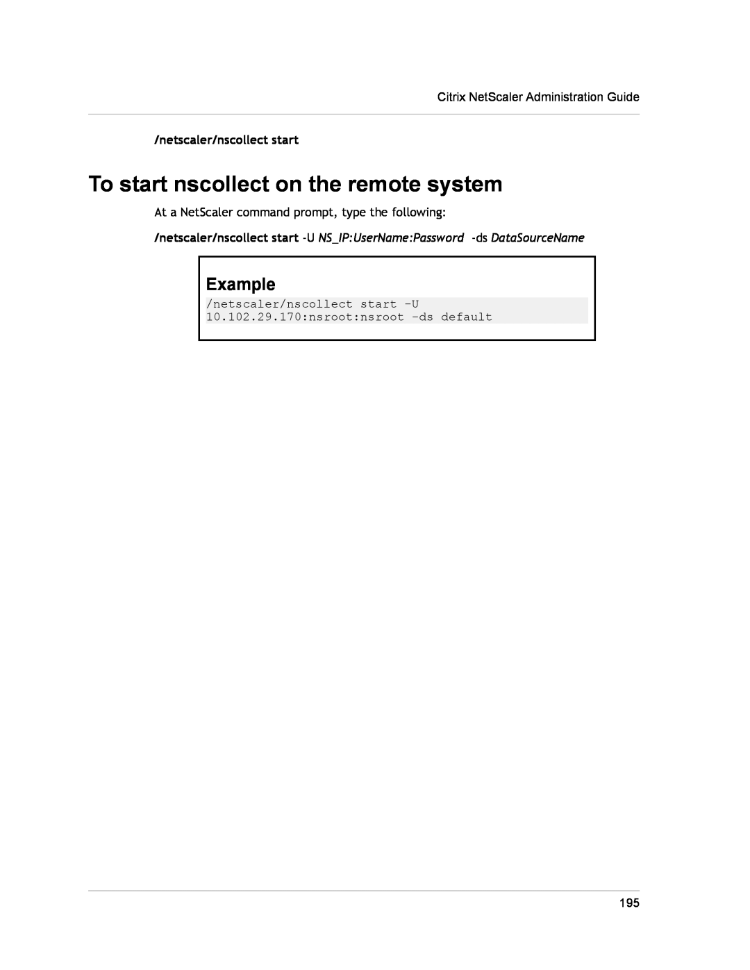 Citrix Systems CITRIX NETSCALER 9.3 manual To start nscollect on the remote system, netscaler/nscollect start, Example 