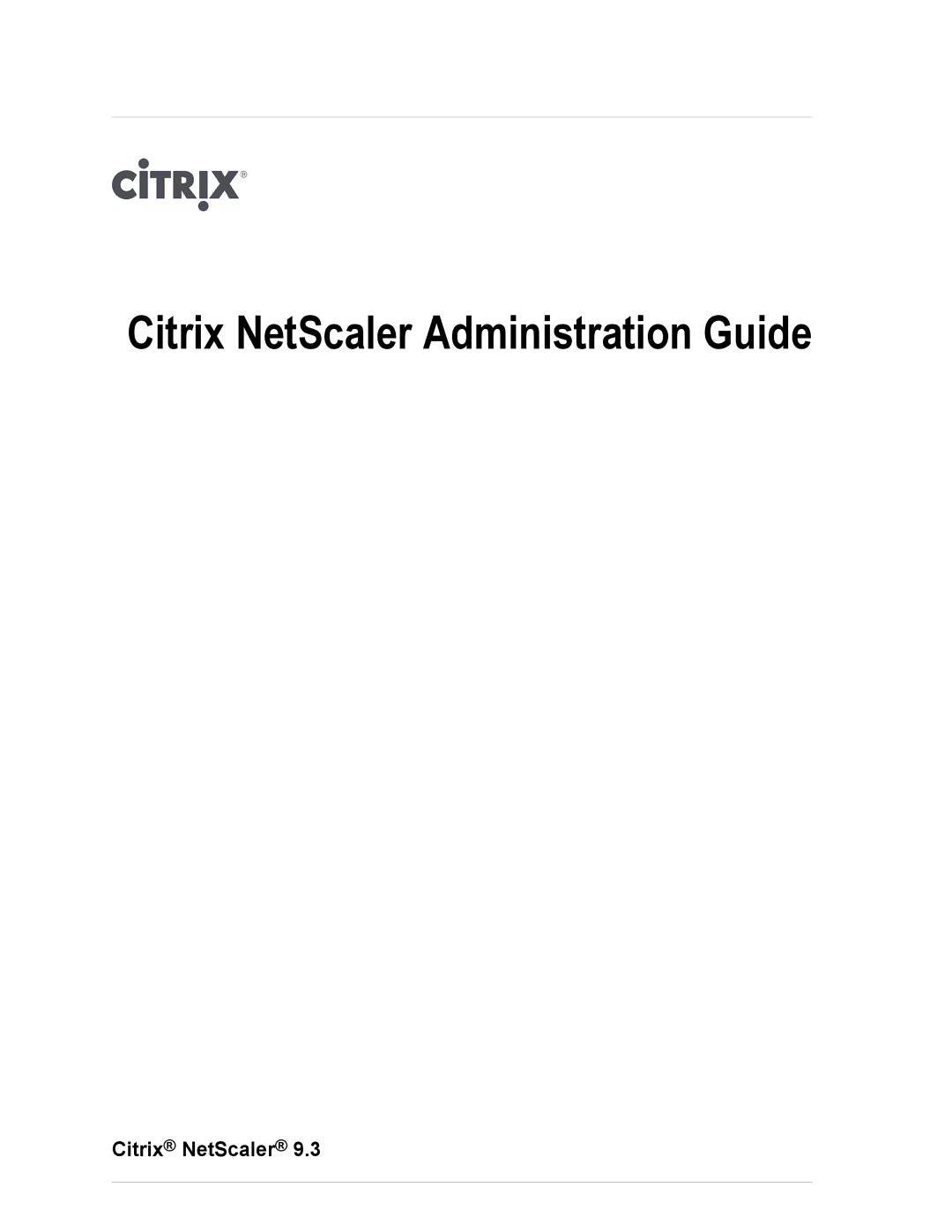 Citrix Systems CITRIX NETSCALER 9.3 manual Citrix NetScaler Administration Guide 