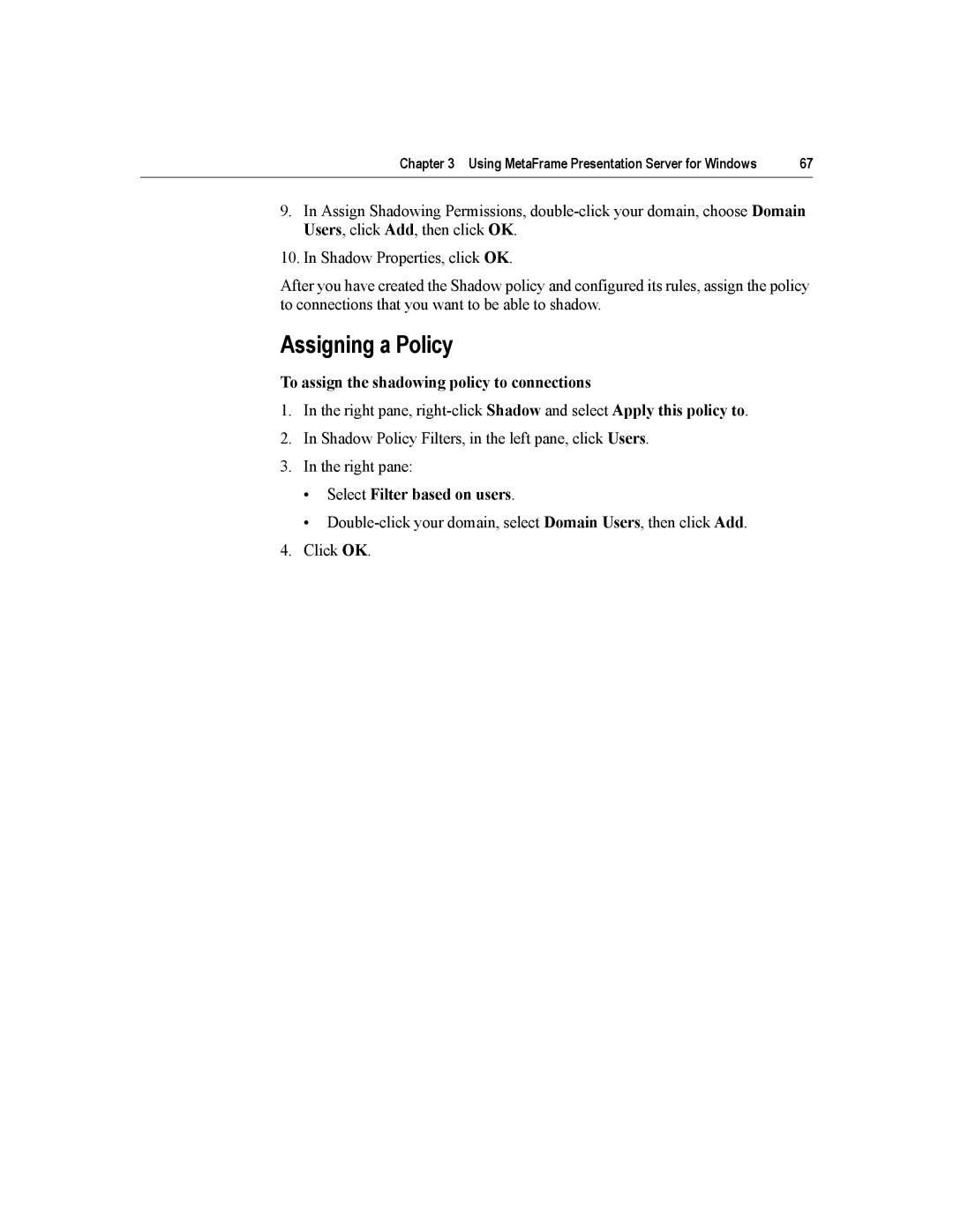Citrix Systems MetaFrame Presentation Server manual Assigning a Policy, To assign the shadowing policy to connections 