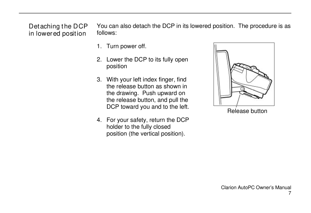 Clarion 310C owner manual Detaching the DCP, Lowered position 