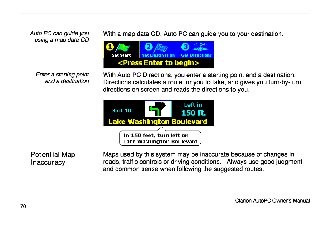 Clarion 310C Potential Map Inaccuracy, Auto PC can guide you using a map data CD, Enter a starting point and a destination 