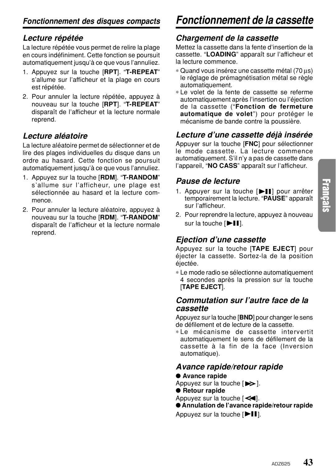 Clarion ADZ625 Fonctionnement des disques compacts Lecture répétée, Lecture aléatoire, Chargement de la cassette 