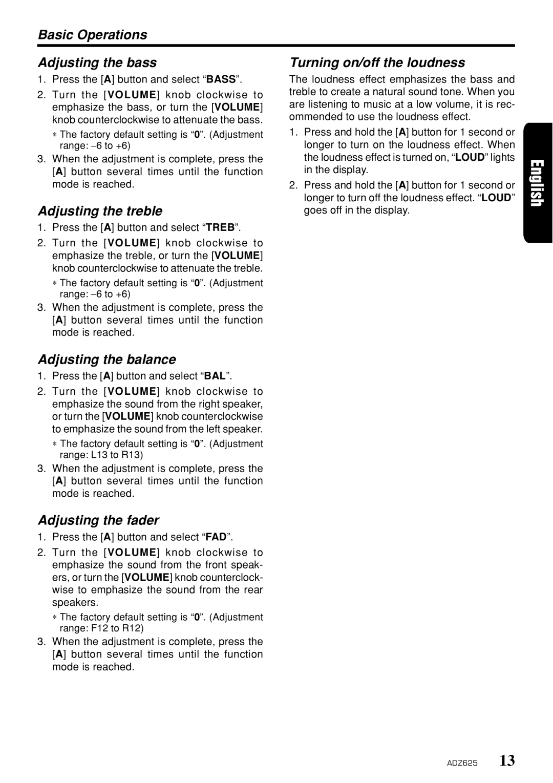 Clarion ADZ625 Basic Operations Adjusting the bass, Adjusting the treble, Turning on/off the loudness, Adjusting the fader 