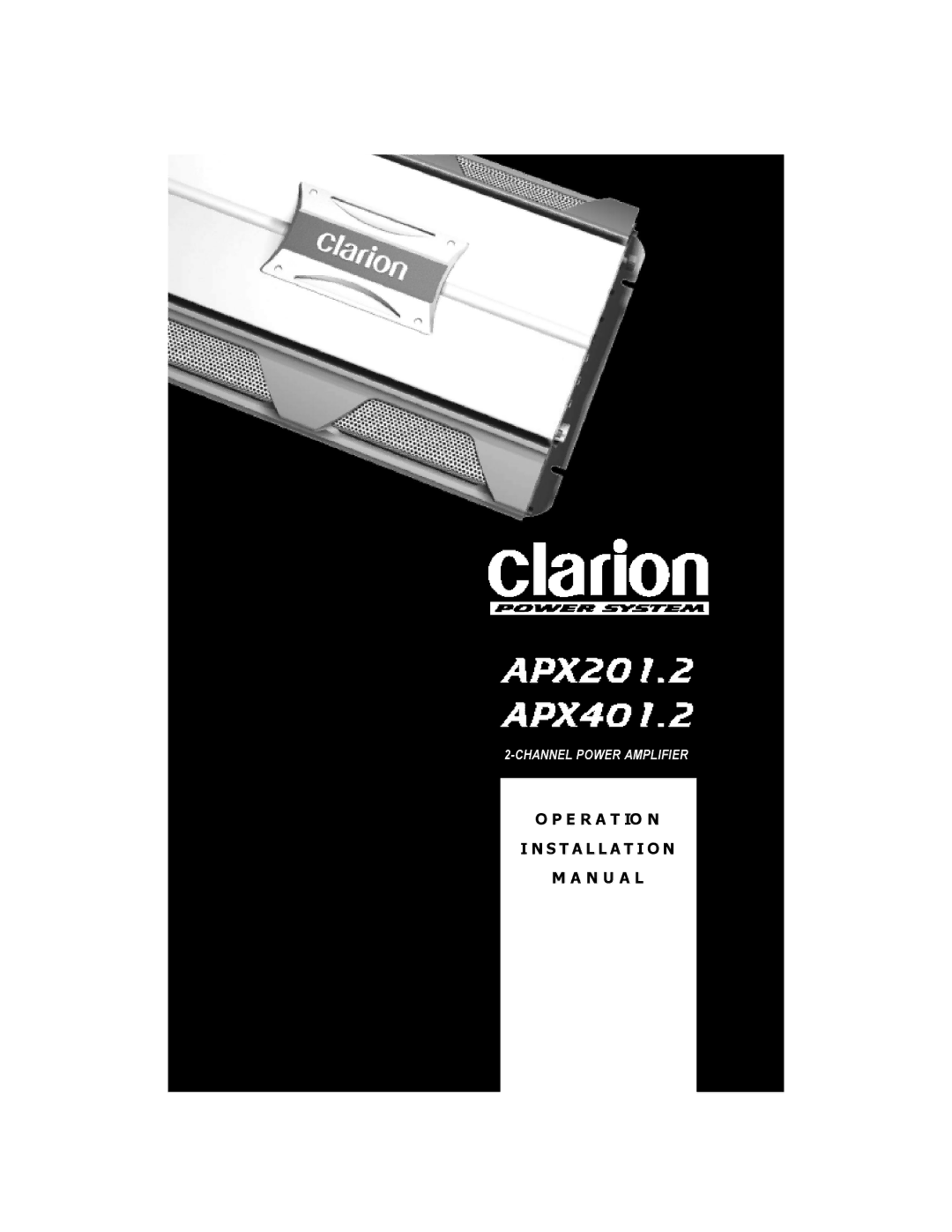 Clarion APX401.2, APX201.2 installation manual E R a T IO N Installation N U a L 