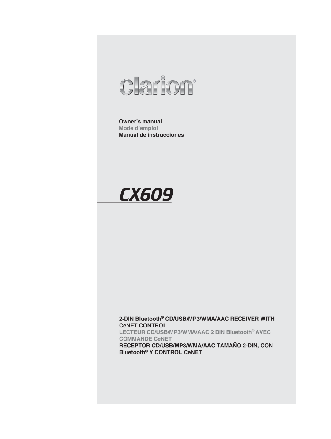 Clarion CX609 owner manual Owner’s manual Mode d’emploi Manual de instrucciones, Bluetooth Y CONTROL CeNET 