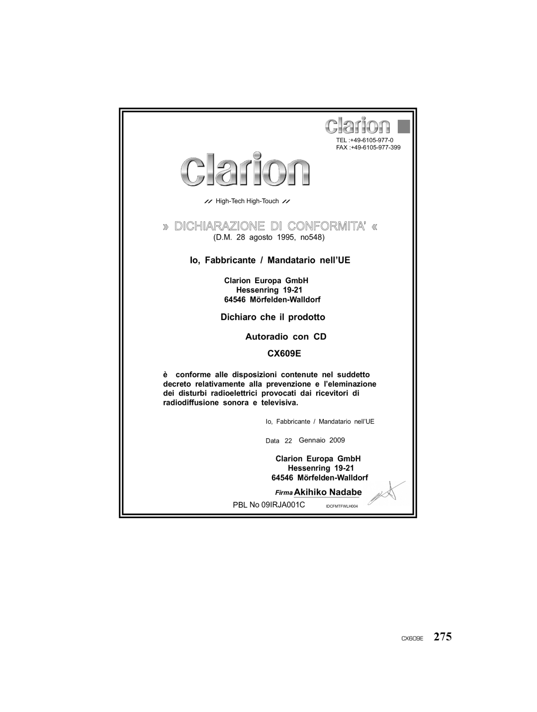 Clarion Io, Fabbricante / Mandatario nell’UE, Dichiaro che il prodotto Autoradio con CD CX609E, Firma Akihiko Nadabe 