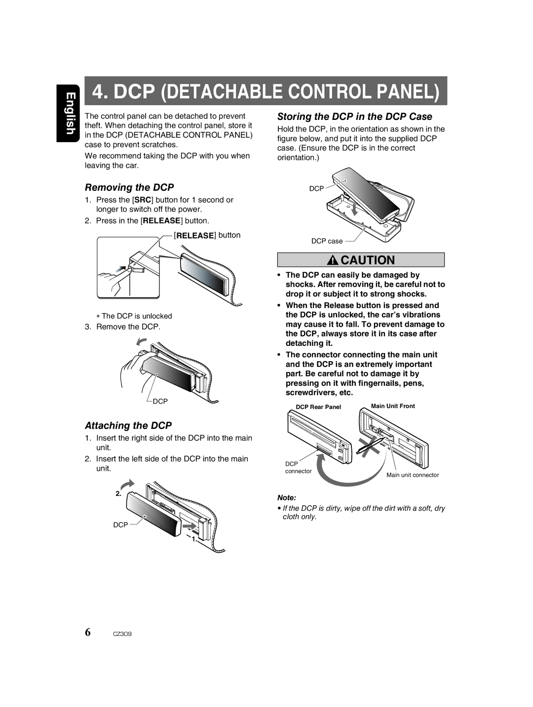 Clarion CZ309 owner manual Removing the DCP, Attaching the DCP Storing the DCP in the DCP Case, Remove the DCP 